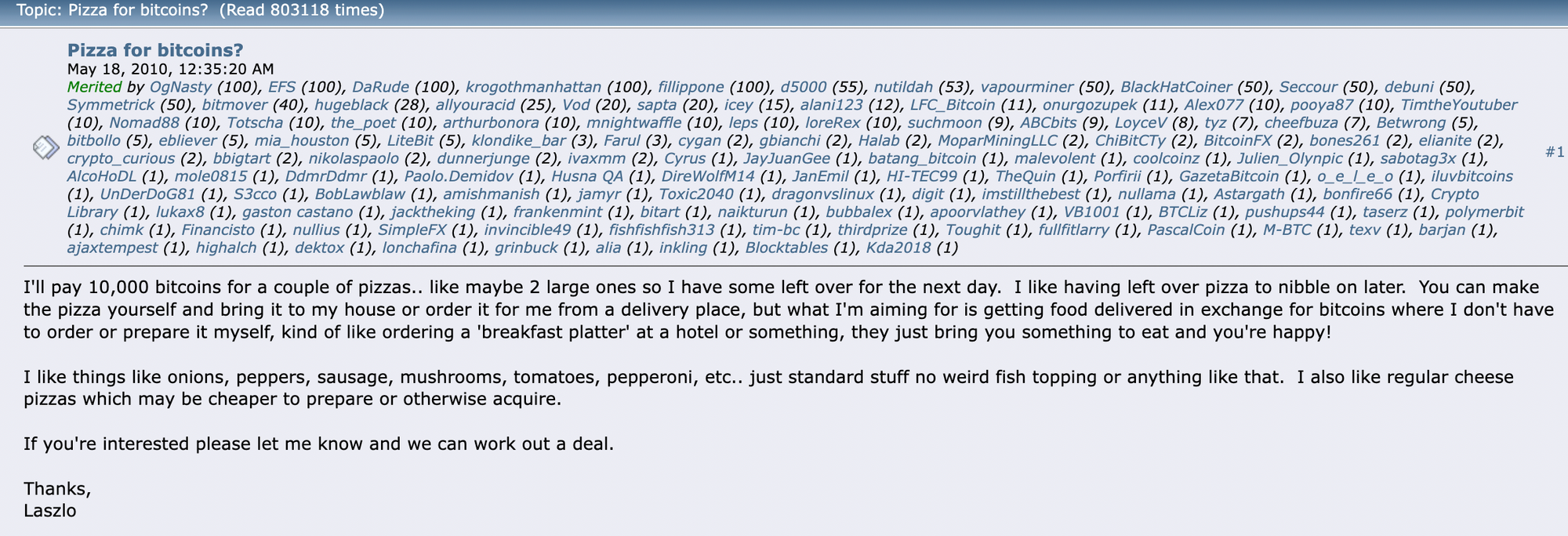 Laszlo offered 10,000 BTC for two pizzas. Source: BitcoinTalk forum