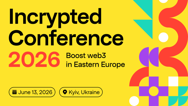 Incrypted Conference 2026:  Ukraine's Premier Crypto Event Returns to Kyiv this June