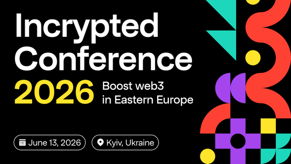 Incrypted Conference 2026 Takes Place in Kyiv — Ukraine's Largest Crypto Event of the Year