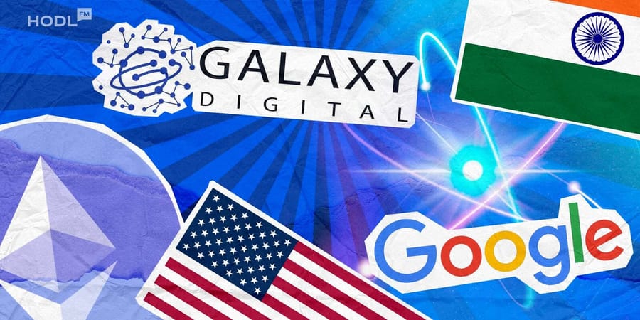 Galaxy’s Earnings, Ethereum Fusaka, Google Quantum Breakthrough, and Global Crypto Adoption